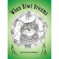 When Kiwi Dreams: A Bedtime Adventure Story for You and Your Cat