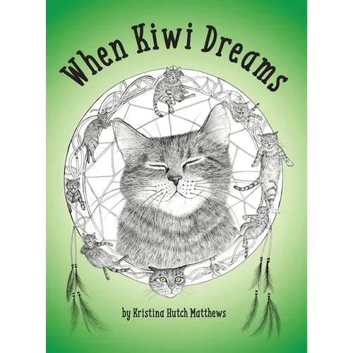 When Kiwi Dreams: A Bedtime Adventure Story for You and Your Cat