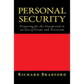 Personal Security: Preparing for the Unexpected in an Era of Crime and Terrorism