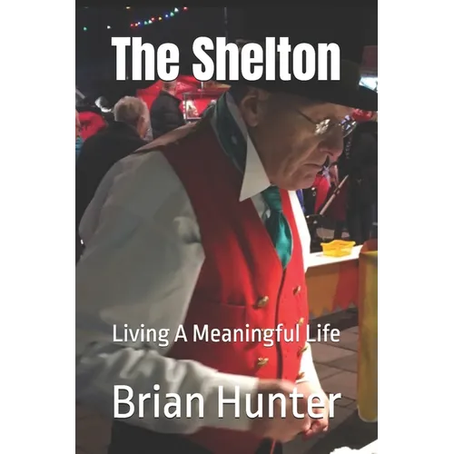 The Shelton: Living A Meaningful Life