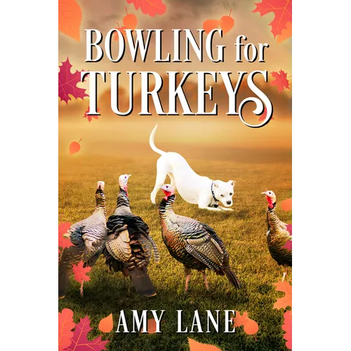 Bowling for Turkeys