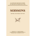 Bygone Pilgrimage. Soissons Before and During the War