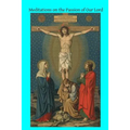 Meditations on the Passion of Our Lord