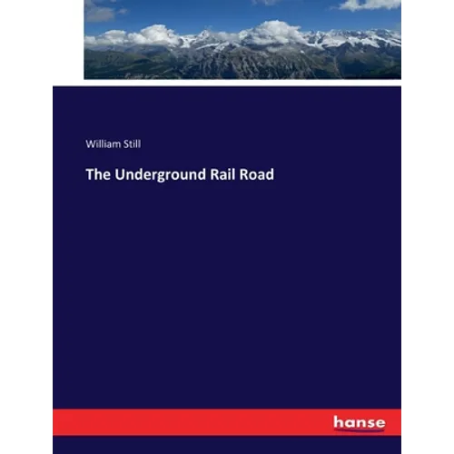 The Underground Rail Road