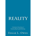 Reality: A Sweeping New Vision of the Unity of Existence, Physical Reality, Information, Consciousness, Mind and Time
