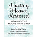 Hurting Hearts Restored: Healing the Roots That Bind