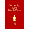The Little Boy In The Little Red Dress