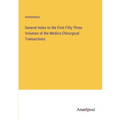 General Index to the First Fifty-Three Volumes of the Medico-Chirurgical Transactions