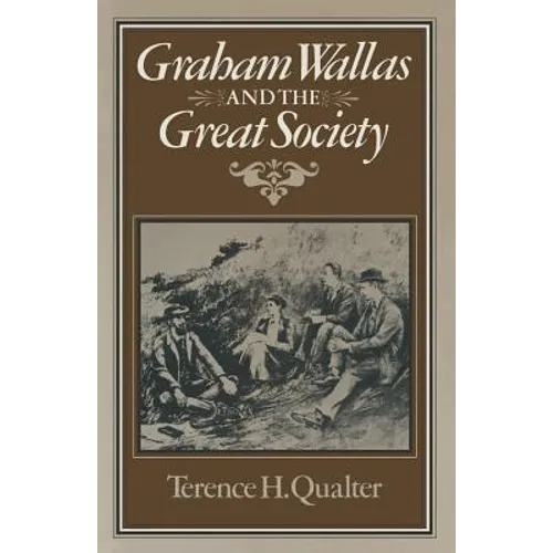 Graham Wallas and the Great Society