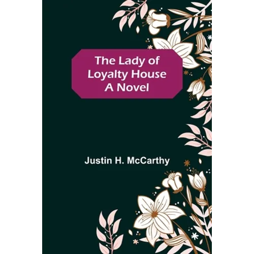 The Lady of Loyalty House