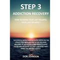 Step 3: Addiction recovery