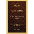 Independent Man: The Life Of Senator James Couzens