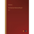 The American Historical Record: Vol. I