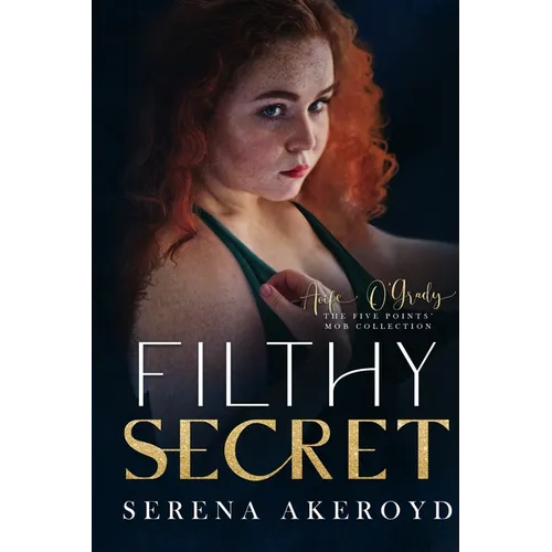 Filthy Secret (Five Points' Mob Collection: Mafia Romance