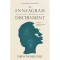 The Enneagram of Discernment: The Way of Vocation, Wisdom, and Practice