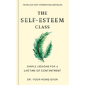 The Self-Esteem Class: Simple Lessons for a Lifetime of Contentment