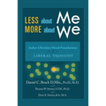 Less about Me; More about We: Judeo-Christian Moral Foundations of Liberal Thought
