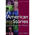 American Stories: Living American History: V. 2: From 1865