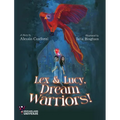 Lex and Lucy, Dream Warriors!