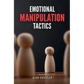 Emotional Manipulation Tactics