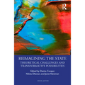 Reimagining the State: Theoretical Challenges and Transformative Possibilities