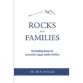 Rocks for Families: The building blocks for successful, happy, healthy families
