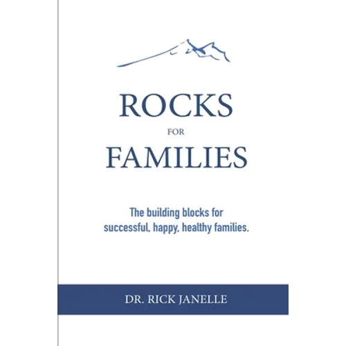 Rocks for Families: The building blocks for successful, happy, healthy families