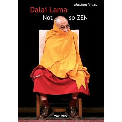 Not so zen: The hidden face of the Dalai Lama
