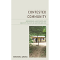 Contested Community: Indigenous Land Rights and Identity Politics in Eastern Bolivia