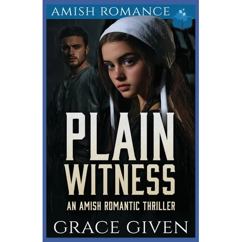 Plain Witness: An Amish Romantic Thriller