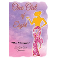 One Out Of Eight: The Struggle