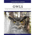 Owls World: Animal Gray Scale Photo Adult Coloring Book, Mind Relaxation Stress Relief Coloring Book Vol7: Series of coloring book
