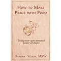 How to Make Peace with Food