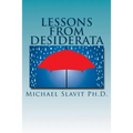 Lessons from Desiderata: Psychological Perspectives on a Poem by Max Ehrmann