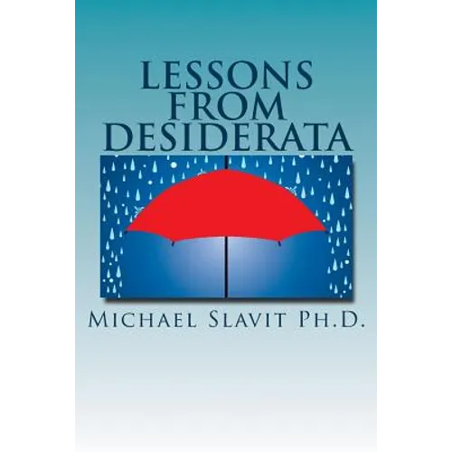 Lessons from Desiderata: Psychological Perspectives on a Poem by Max Ehrmann