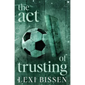 The Act of Trusting - Special Edition