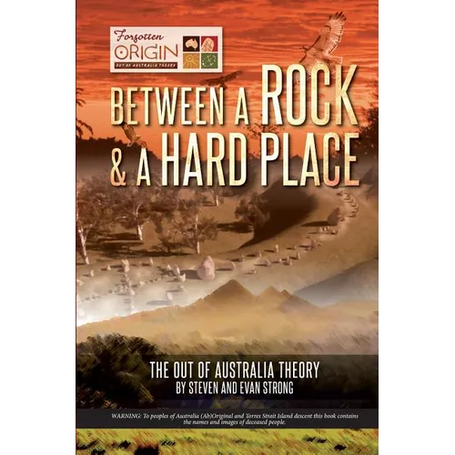Between a Rock and a Hard Place: The Out of Australia Theory