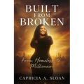 Built from Broken: From Homeless to Millionaire