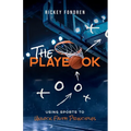 The Playbook: Using Sports to Unlock Faith Principles