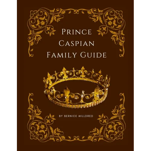 Prince Caspian Family Guide