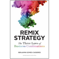 Remix Strategy: The Three Laws of Business Combinations