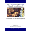 The Pharaoh of the Exodus: Fairy tale or real history?
