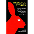 Dreadful Stories: A Treasury of Awful Folk Tales from the British Isles and a Bit of One from Nigeria
