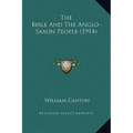 The Bible And The Anglo-Saxon People (1914)
