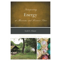 Interpreting Energy at Museums and Historic Sites