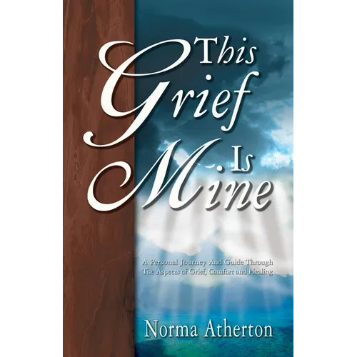 This Grief Is Mine