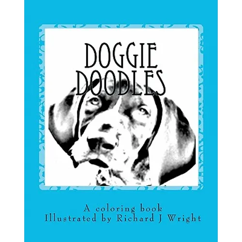 Doggie Doodles: A picture and coloring book of dog breeds.