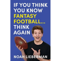 If You Think You Know Fantasy Football... Think Again