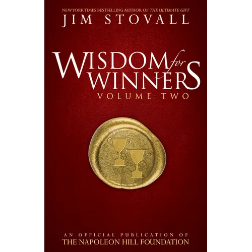 Wisdom for Winners Volume Two: An Official Publication of the Napoleon Hill Foundation(r)