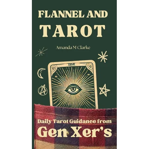 Flannel and Tarot: Daily Tarot Guidance from Gen Xer's